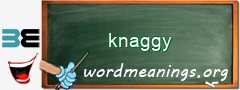 WordMeaning blackboard for knaggy